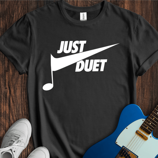Just Duet T-Shirt