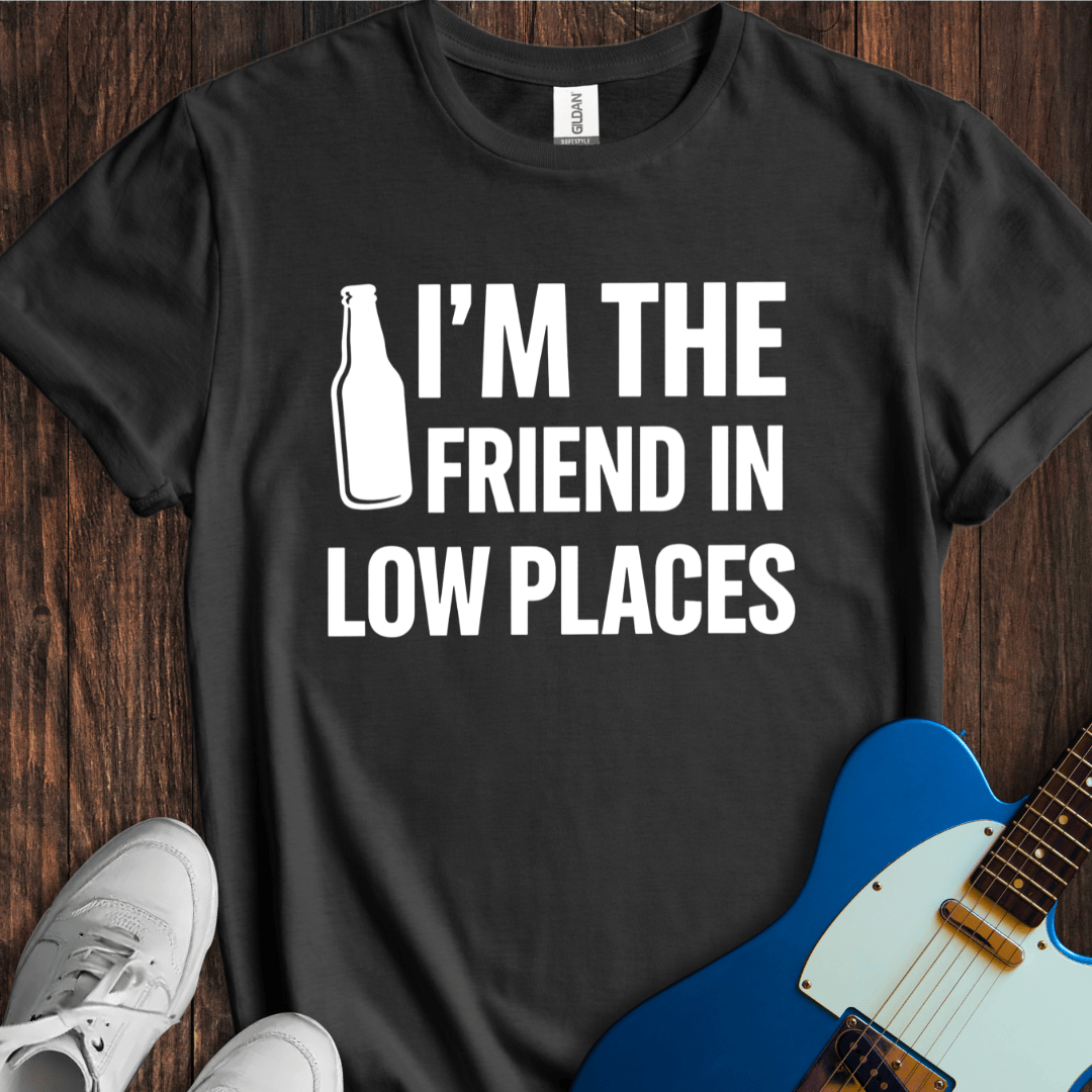 Friends In Low Places T-Shirt