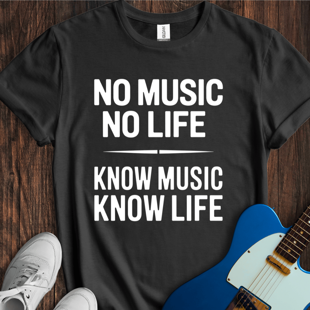 No Music No Life, Know Music Know Life T-Shirt