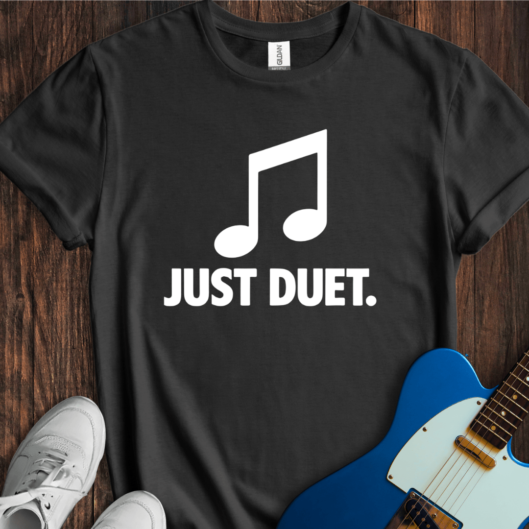 Just Duet. T-Shirt