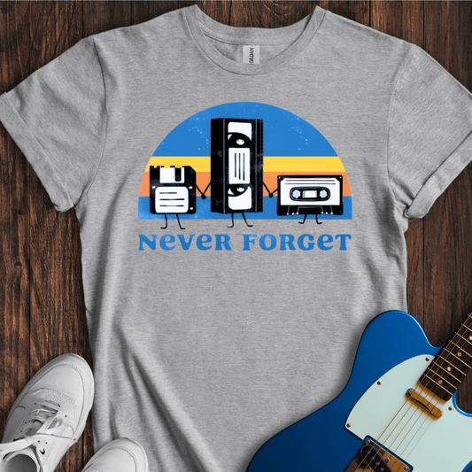 Never Forget T-Shirt