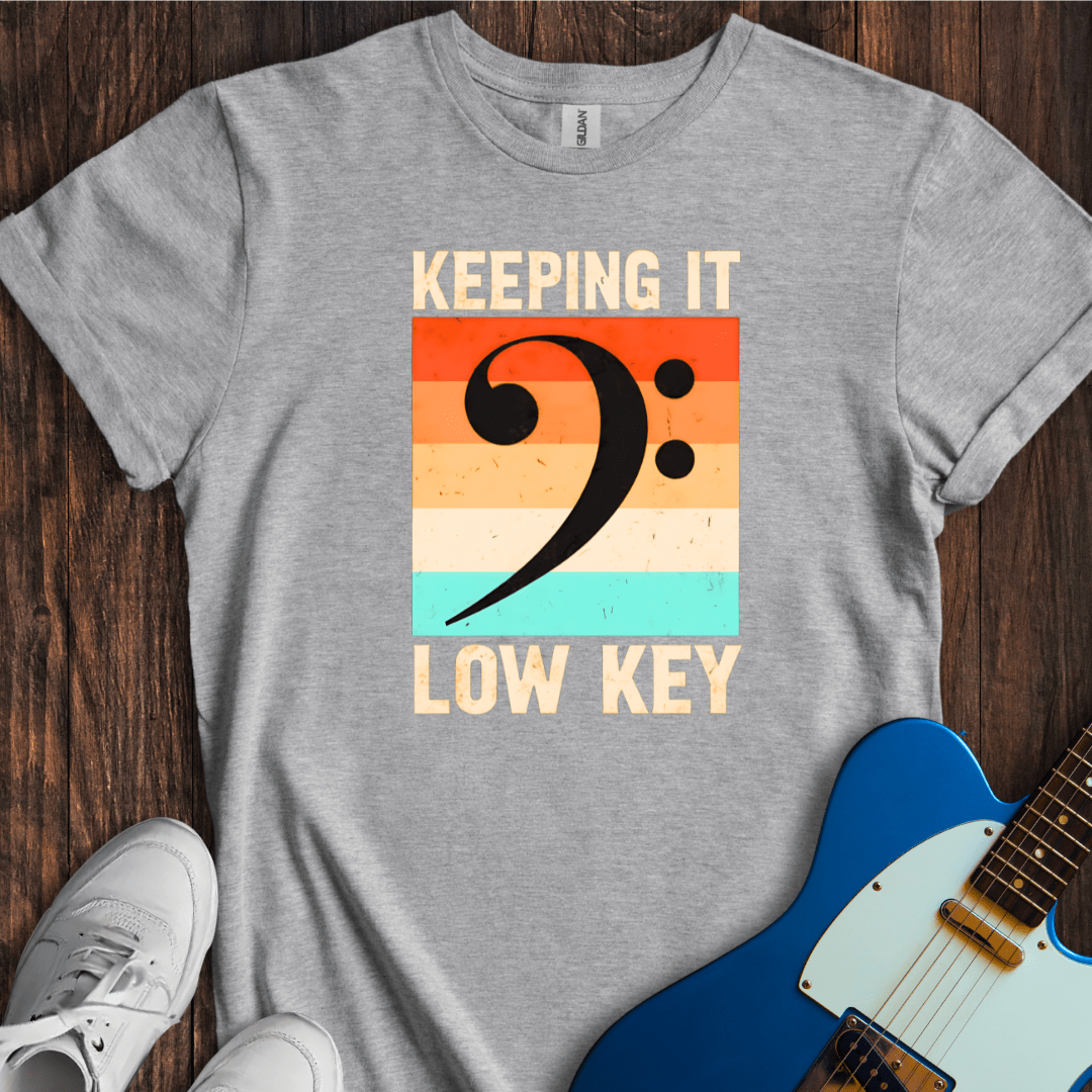 Keeping It Low Key T-Shirt