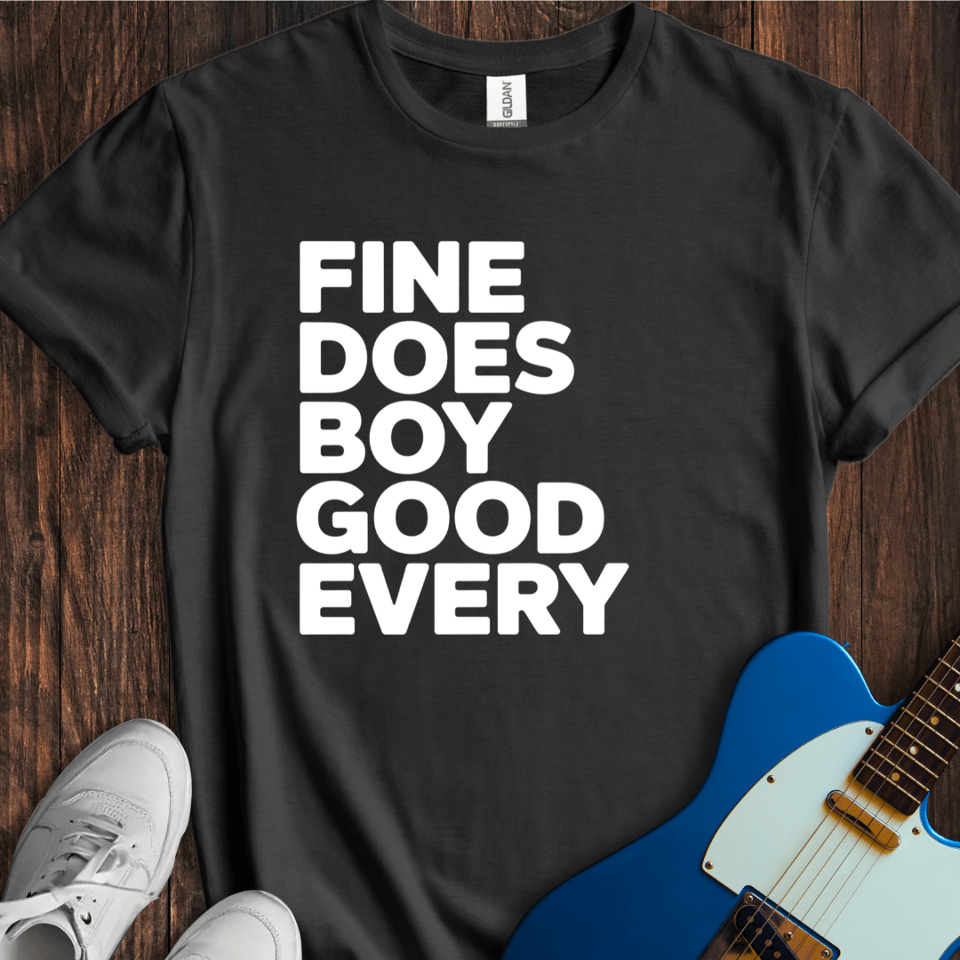Every Good Boy Does Fine T-Shirt