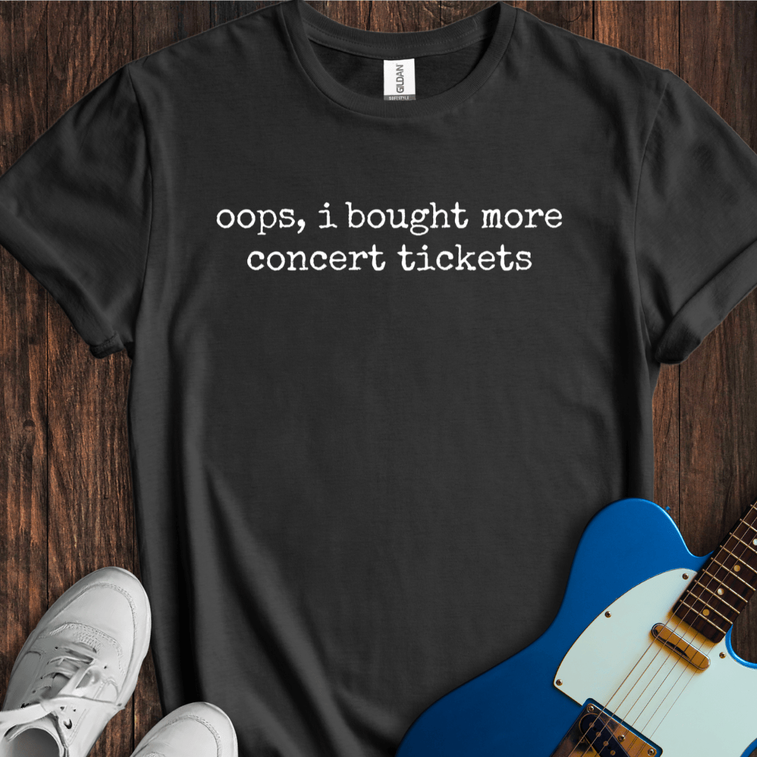 Oops... (Concert Tickets) T-Shirt