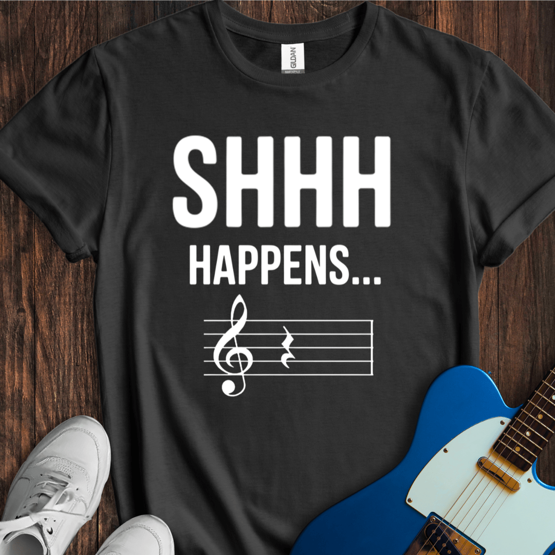 Shhh Happens... T-Shirt