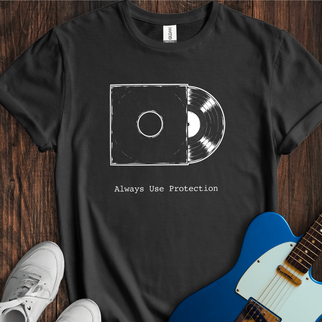 Always Use Protection T-Shirt