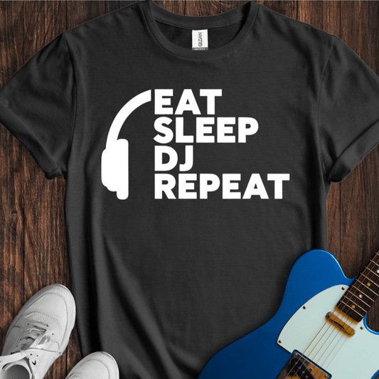 Eat, Sleep, DJ, Repeat T-Shirt