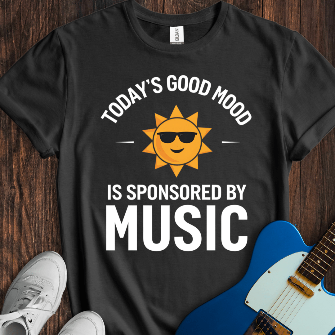 Today's Good Mood... (Music) T-Shirt