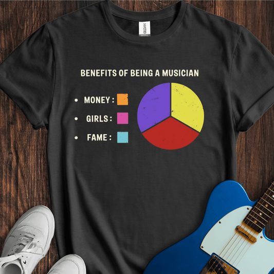 Benefits Of Being A Musician T-Shirt