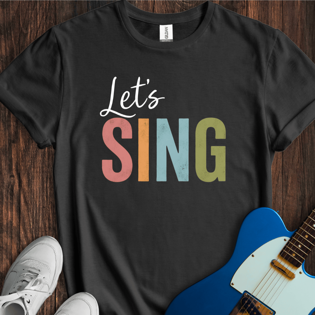 Let's Sing T-Shirt