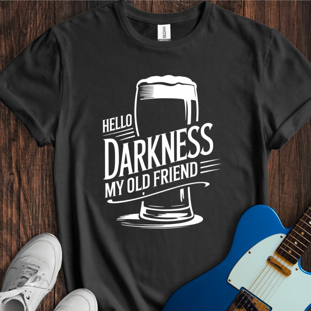 Hello Darkness, My Old Friend (Beer) T-Shirt