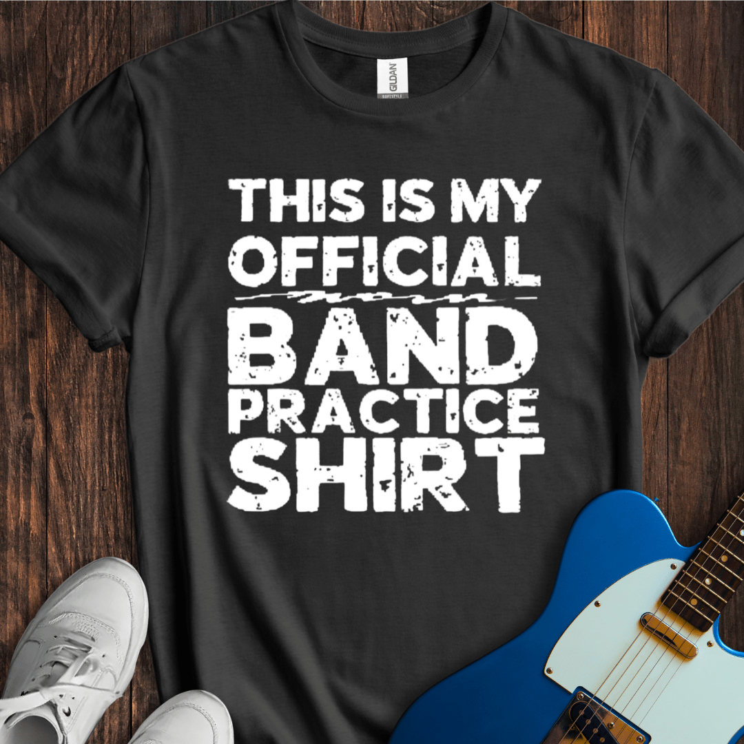 Official Band Practice Shirt T-Shirt