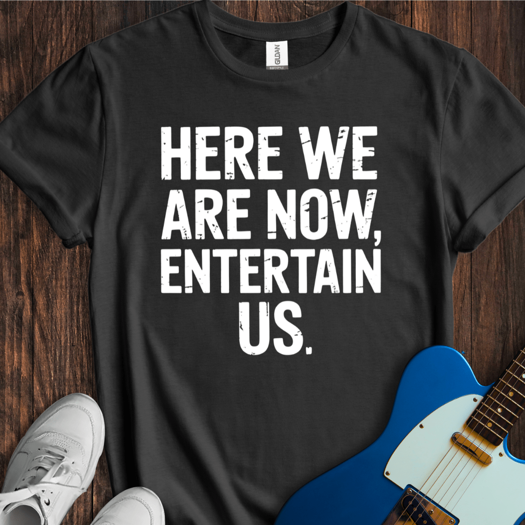 Here We Are Now... T-Shirt