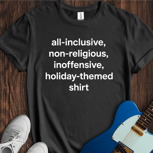 Politically Correct Holiday Shirt T-Shirt