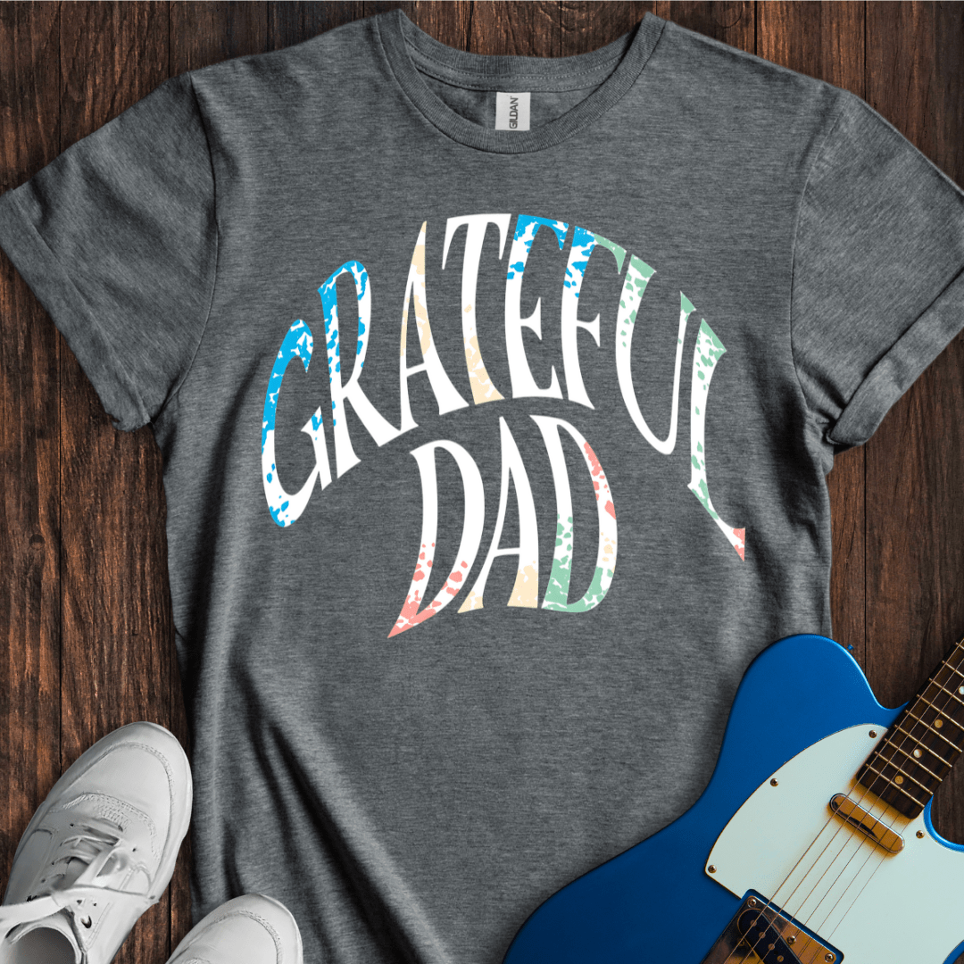 Grateful Dad T-Shirt