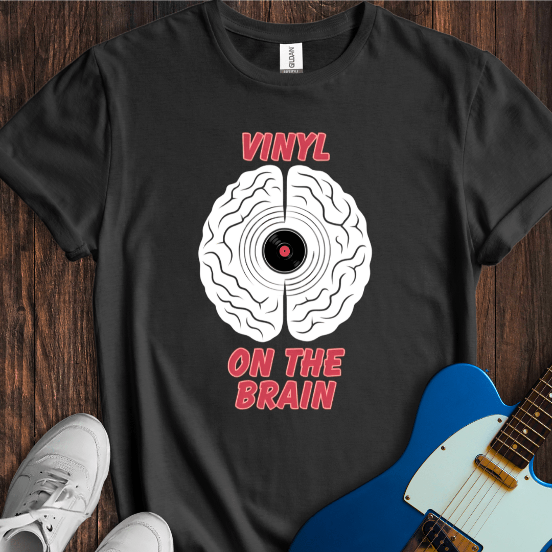 Vinyl On The Brain T-Shirt