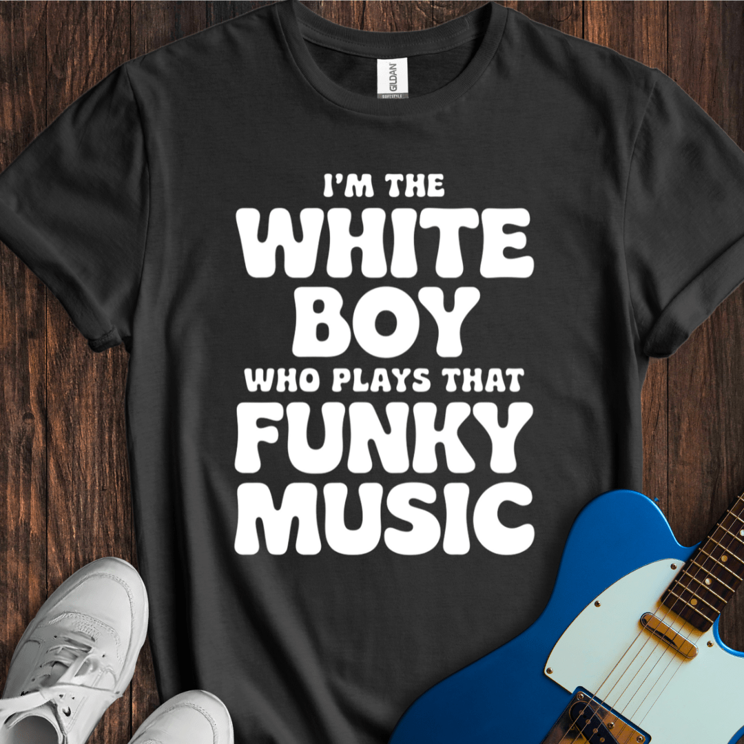 I'm The White Boy Who... (II) T-Shirt