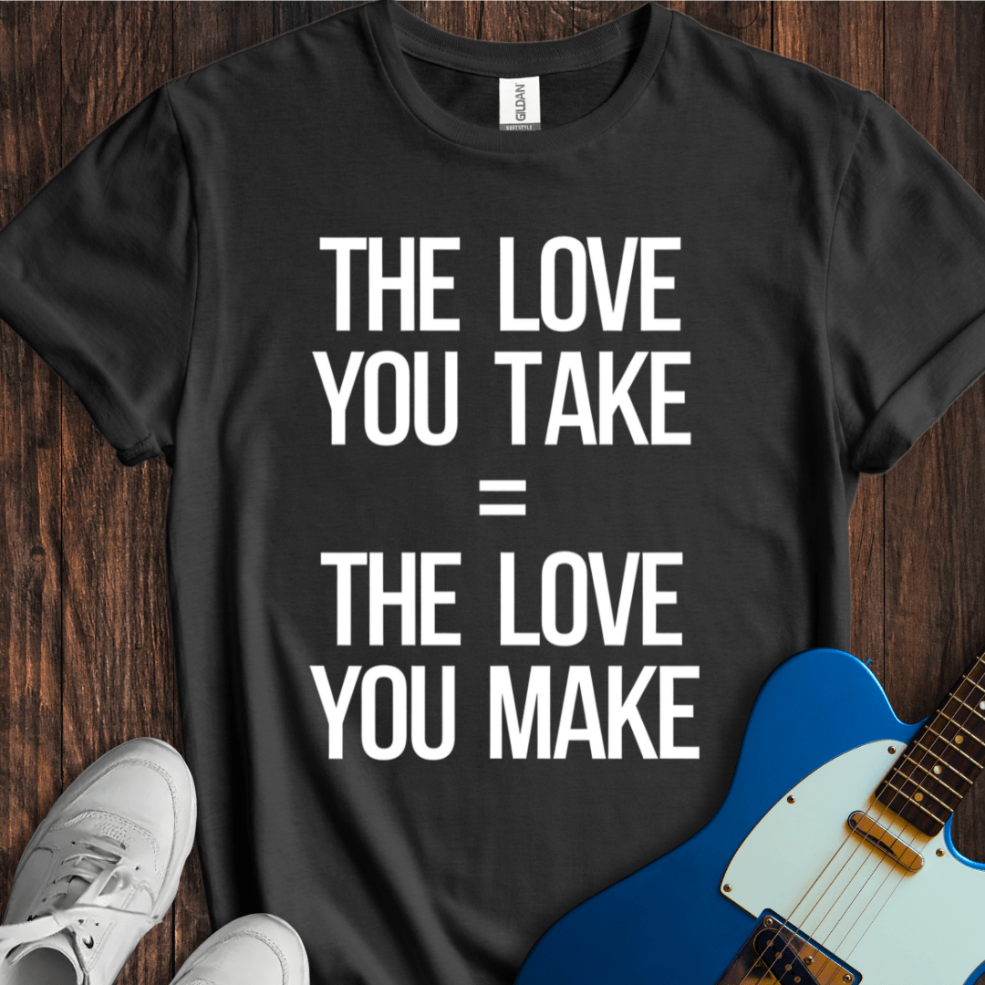 Love = Love T-Shirt