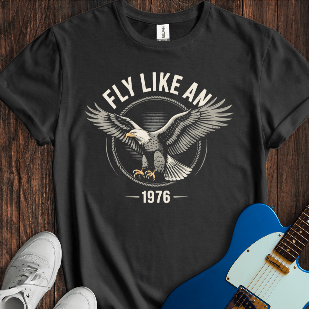 Fly Like An Eagle... T-Shirt