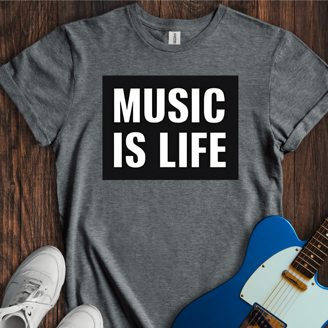 Music Is Life (I) T-Shirt