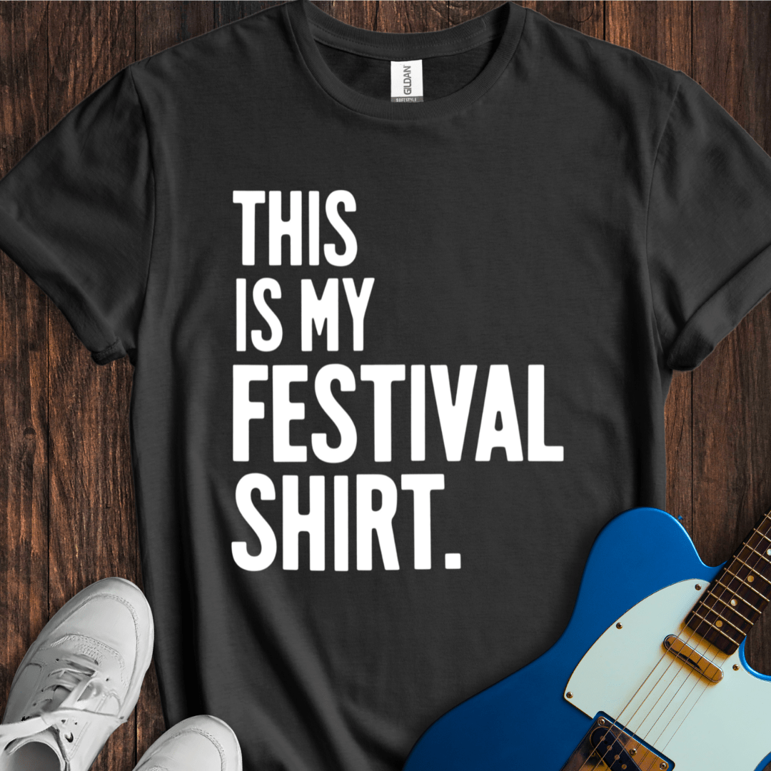 This Is My Festival Shirt T-Shirt