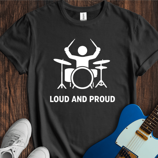 Loud And Proud (II) T-Shirt