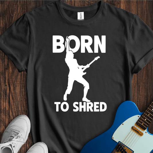 Born To Shred T-Shirt