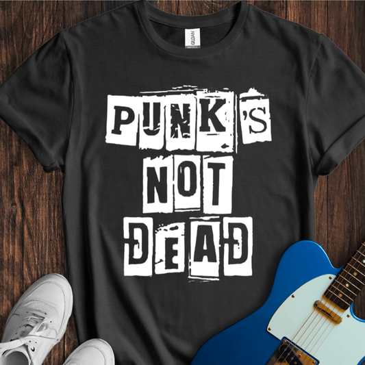 Punk's Not Dead T-Shirt