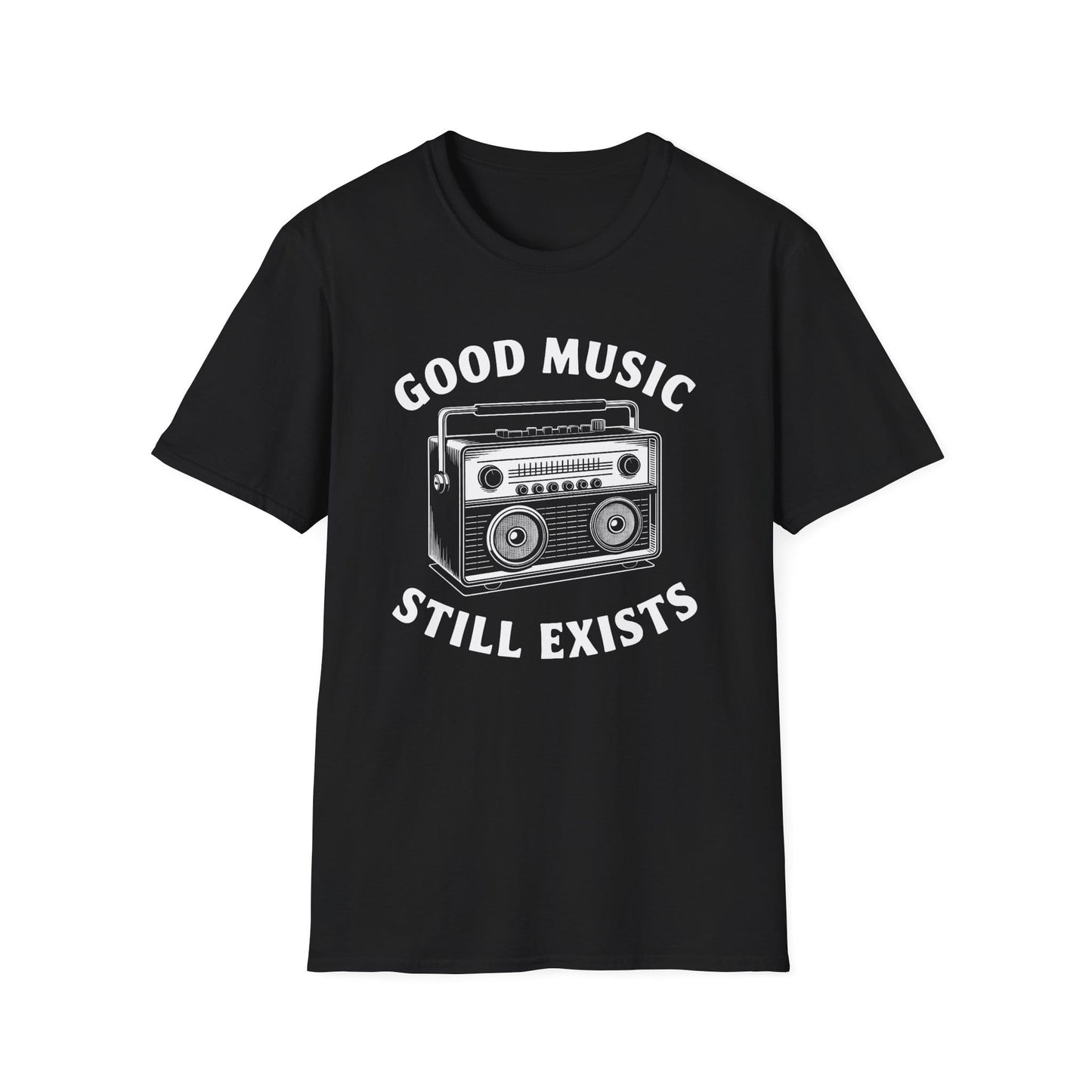 Good Music Still Exists T-Shirt