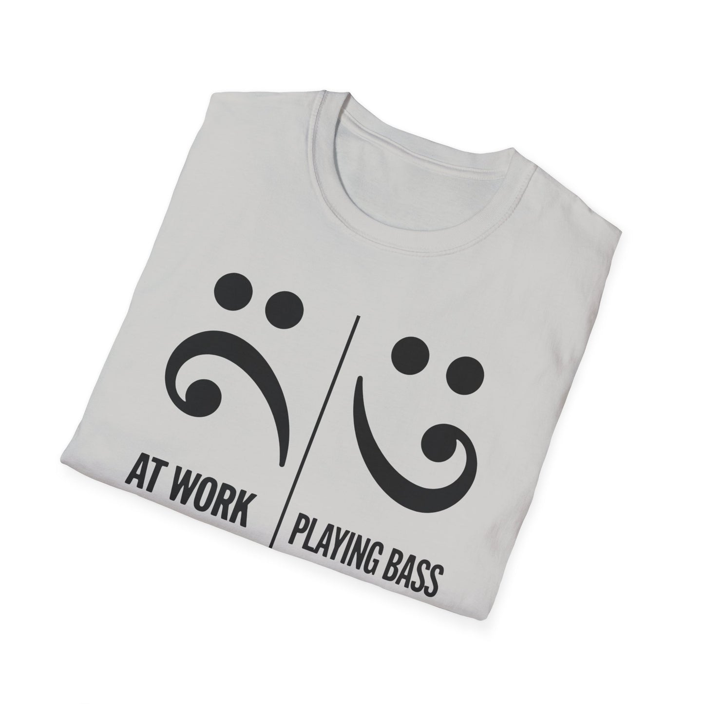 At Work Vs. Playing Bass T-Shirt
