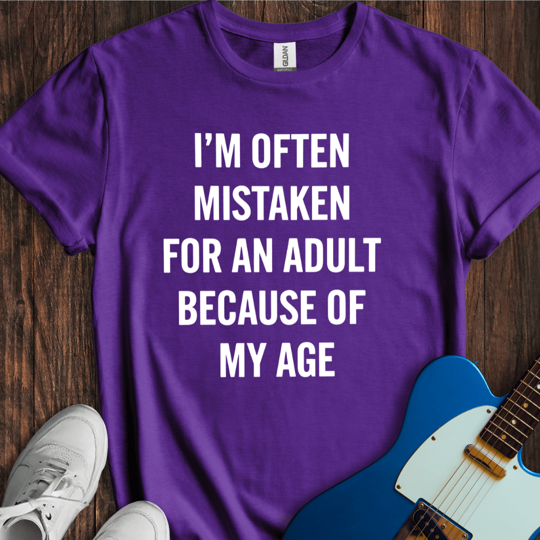 Mistaken Due To Age T-Shirt