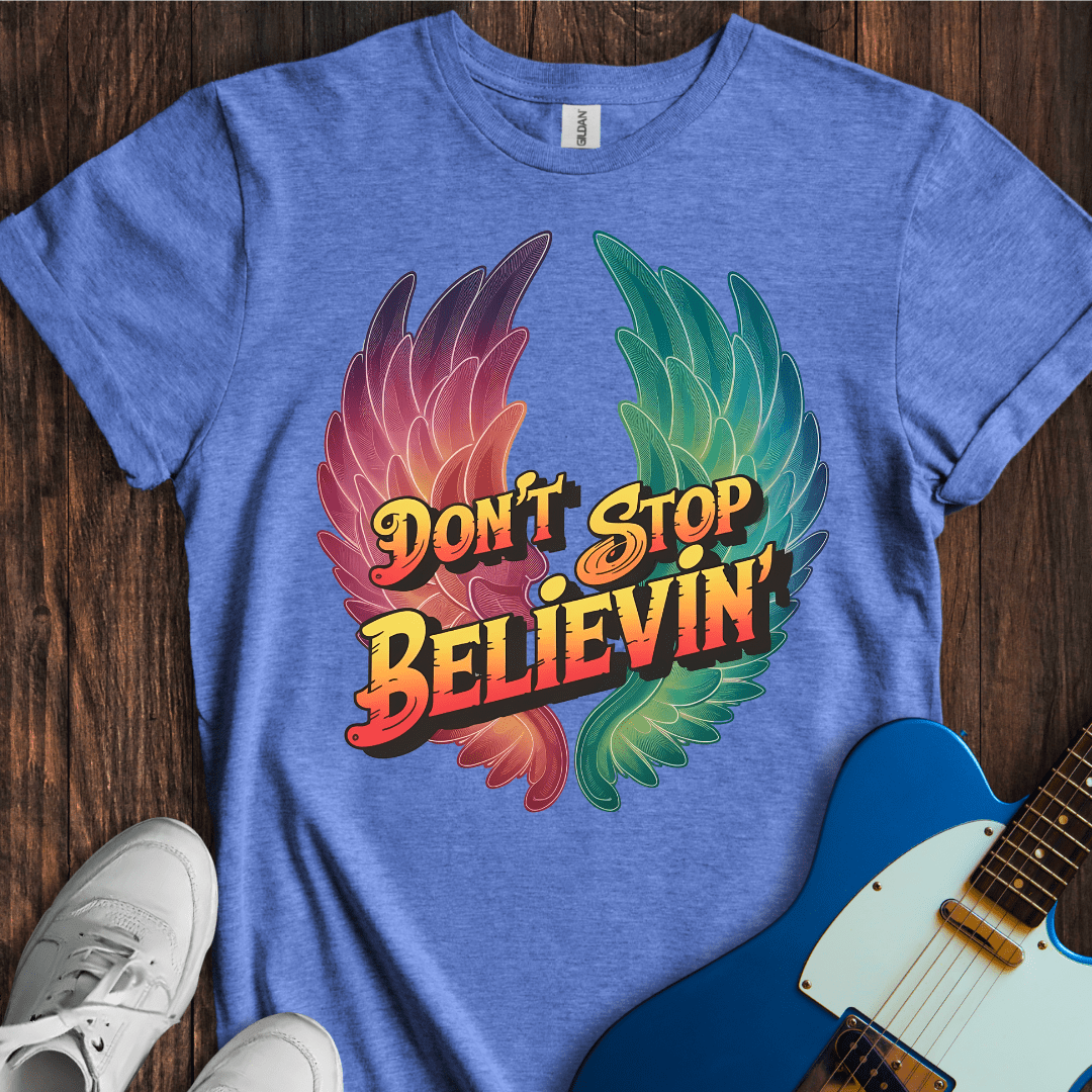 Don't Stop Believin' (I) T-Shirt