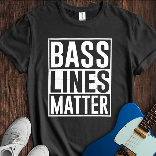Bass Lines Matter T-Shirt