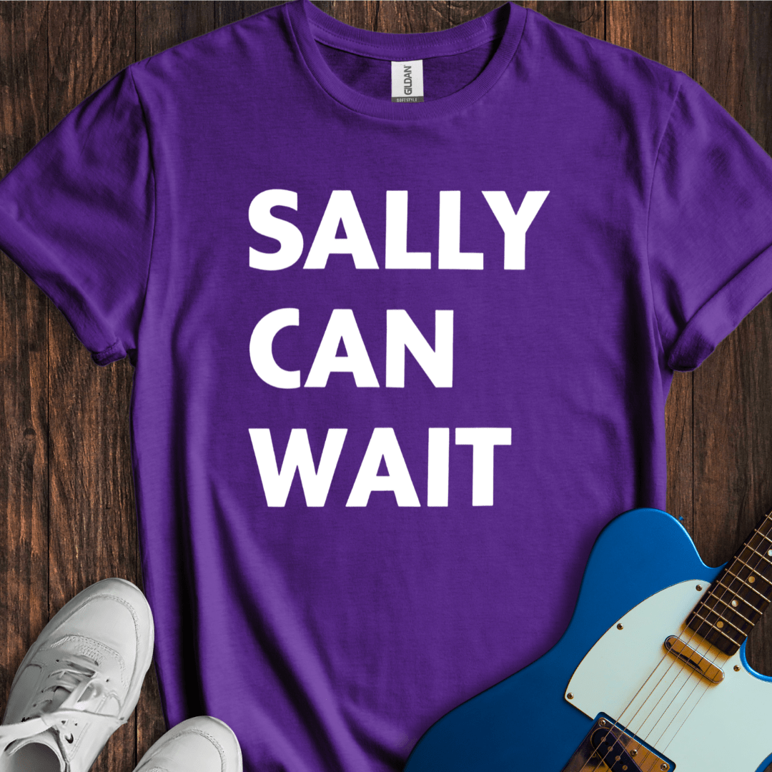 Sally Can Wait T-Shirt