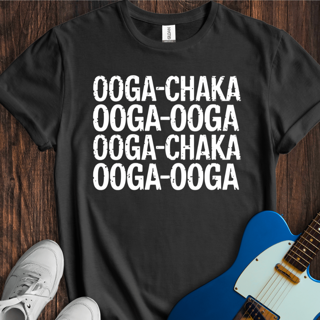 Ooga-Chaka... T-Shirt