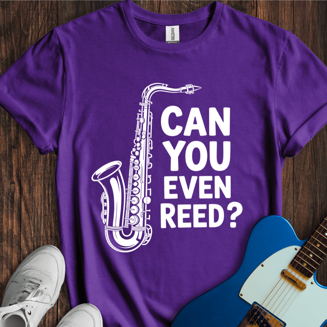 Can You Even Reed? T-Shirt