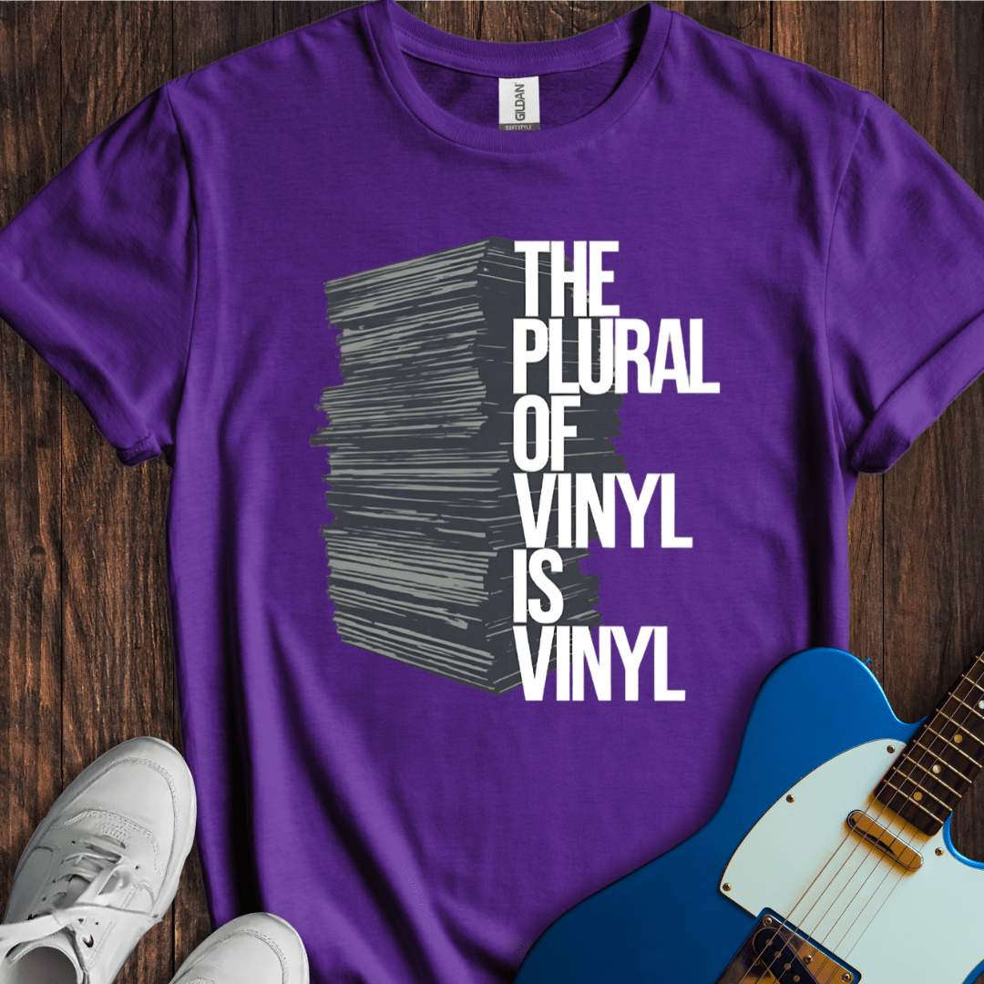 The Plural Of Vinyl Is Vinyl T-Shirt