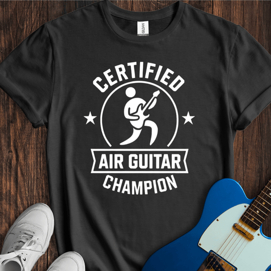 Certified Air Guitar Champion T-Shirt