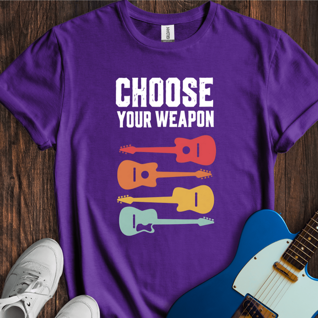 Choose Your Weapon T-Shirt