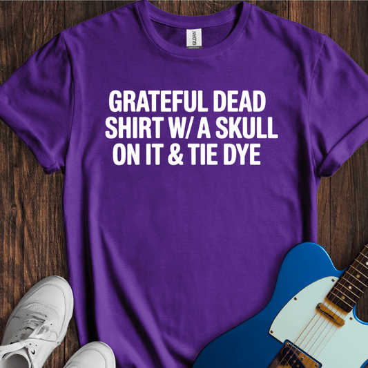 Low Effort Grateful Dead T-Shirt
