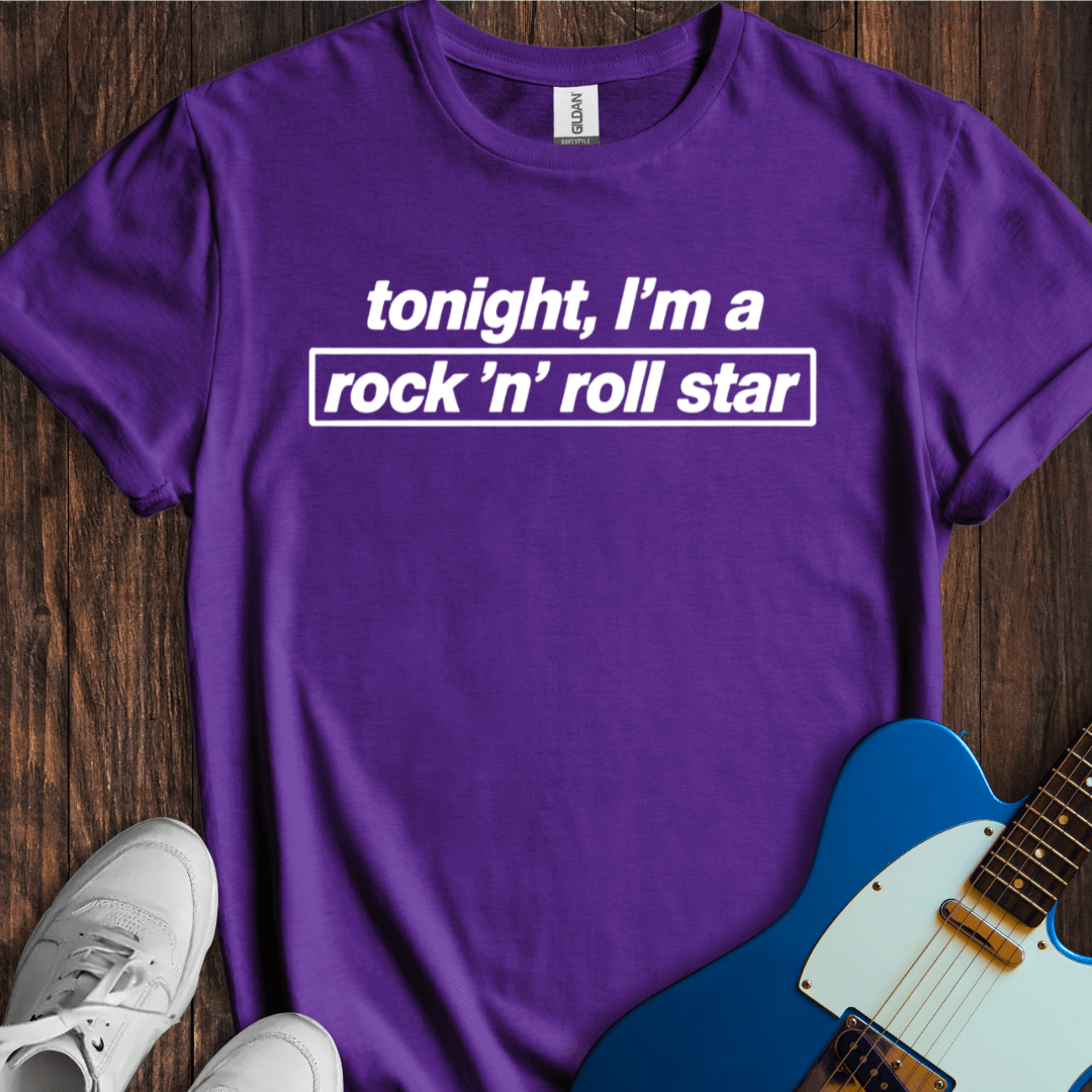 Tonight I'm A Rock 'N' Roll Star T-Shirt