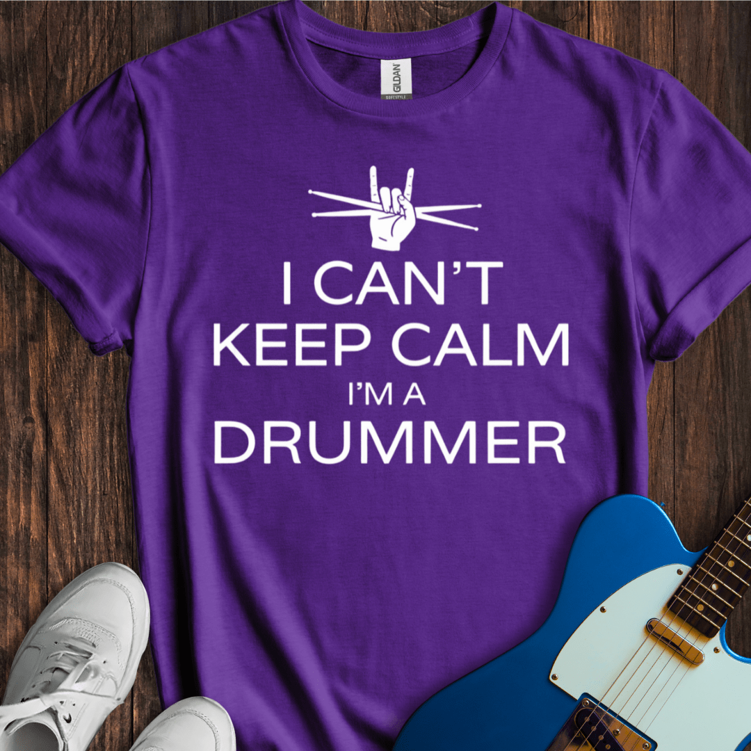 I Can't Keep Calm... (Drummer) T-Shirt