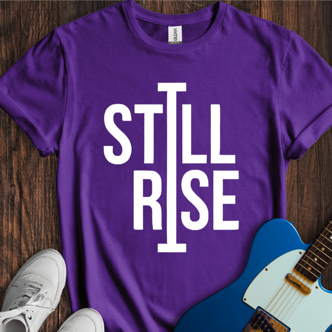 Still I Rise T-Shirt