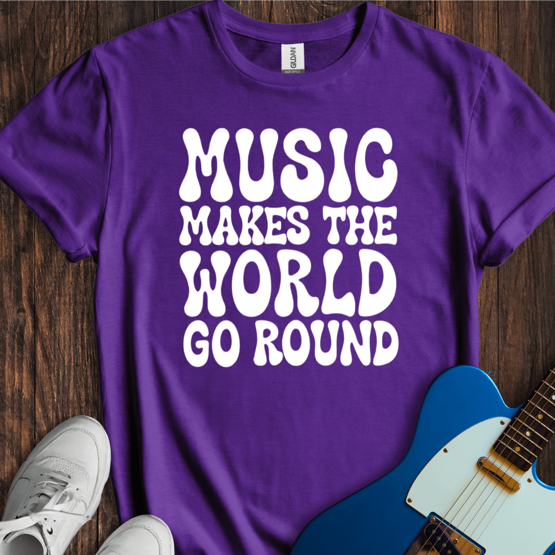 Music Makes The World Go Round T-Shirt