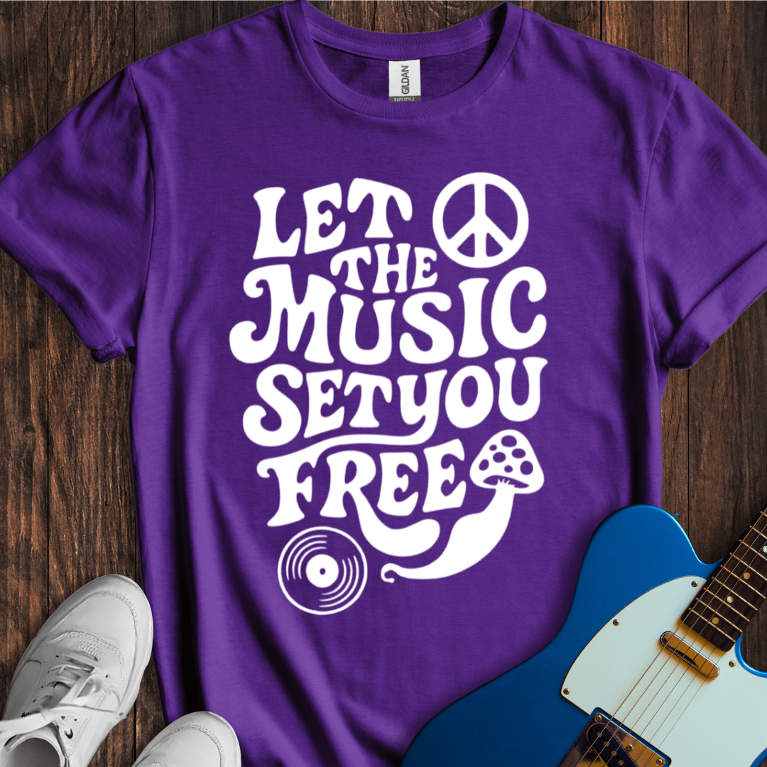 Let The Music Set You Free T-Shirt