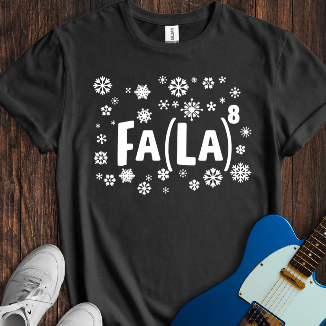 Fa (La)^8 T-Shirt