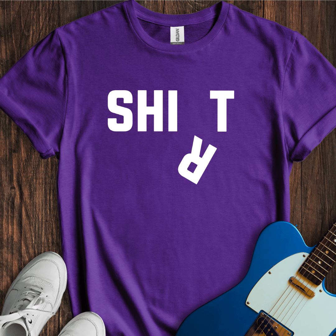 Shi(r)t T-Shirt