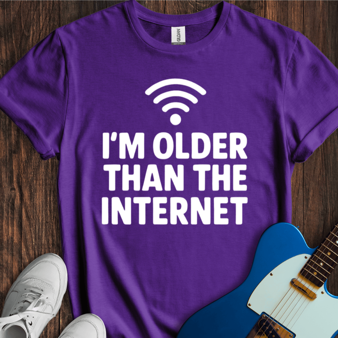 I'm Older Than The Internet T-Shirt