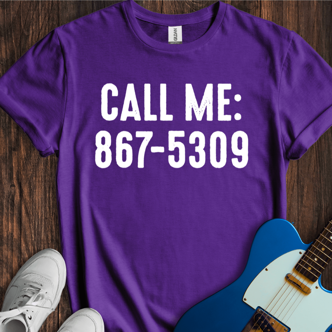 Call Me (867 - 5309) T-Shirt