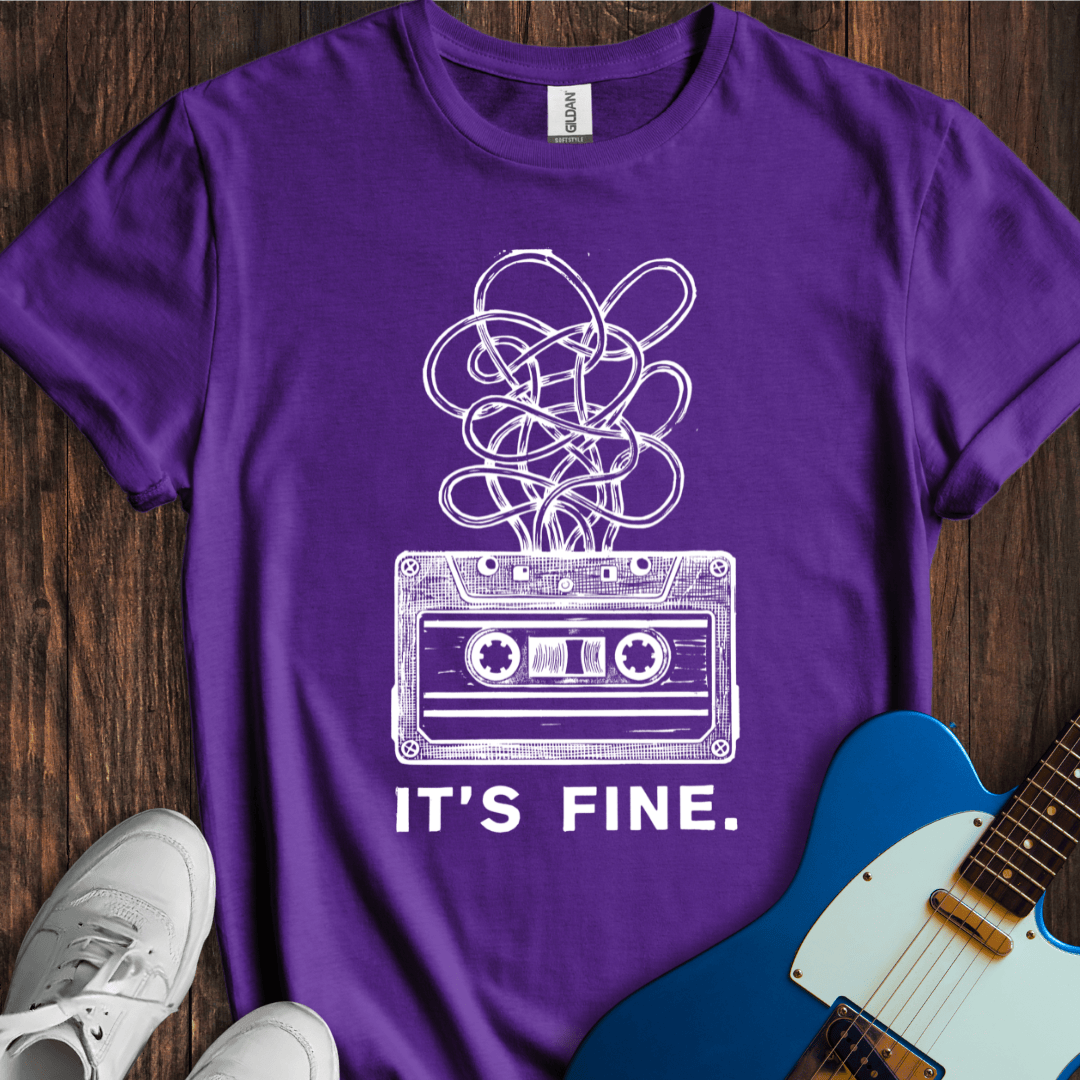 It's Fine. T-Shirt